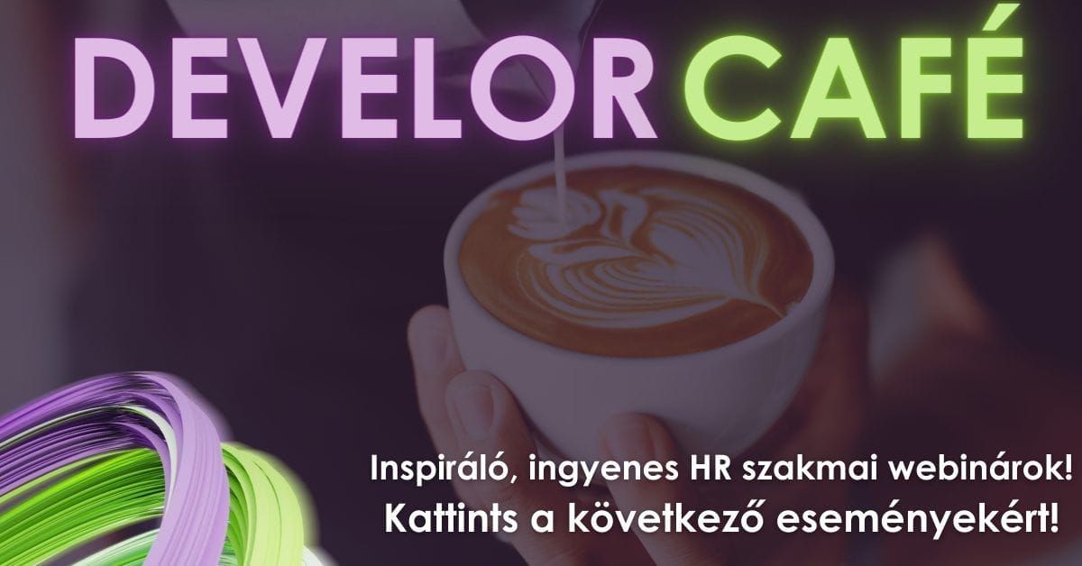 develor café ingyenes hr szakmai rendezvény, webinar